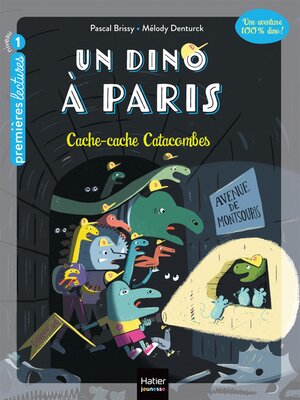 cover image of Un Dino à Paris --Cache-cache Catacombes--5-6 ans GS/CP